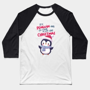 It's Penguin-ing to look a lot like Christmas Baseball T-Shirt